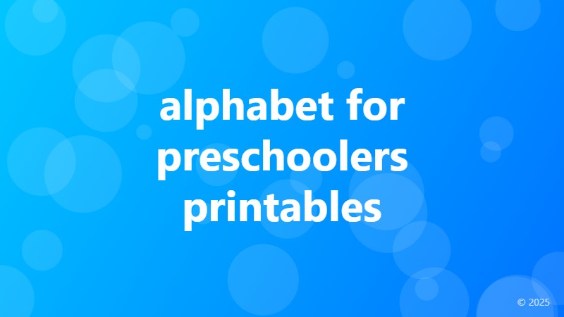 alphabet for preschoolers printables