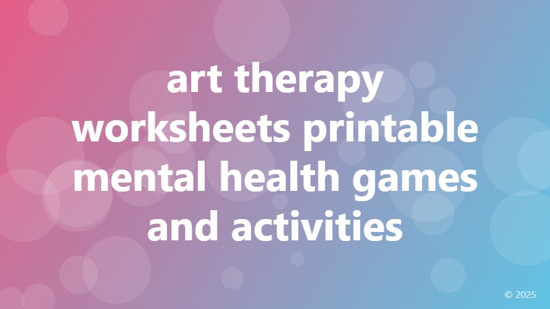 art therapy worksheets printable mental health games and activities