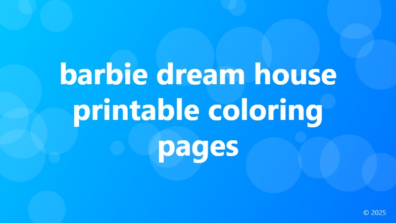barbie dream house printable coloring pages