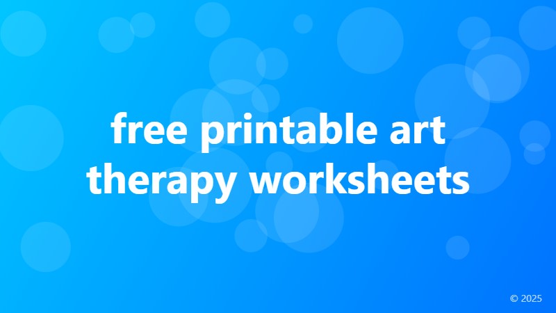 free printable art therapy worksheets