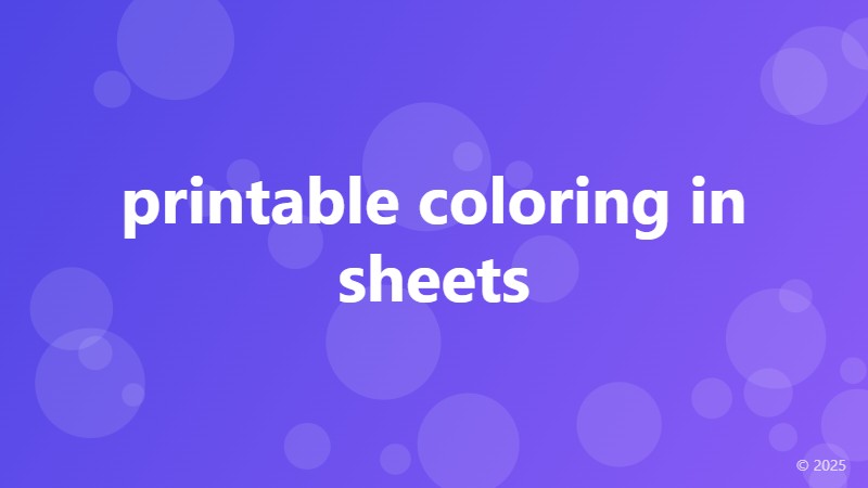 printable coloring in sheets