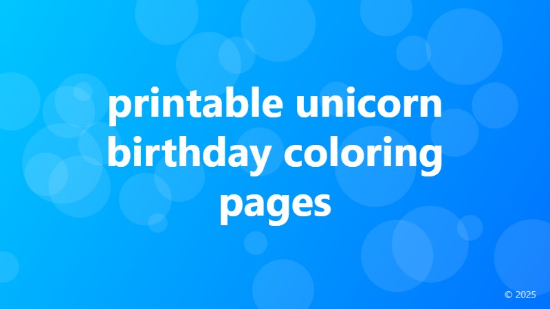 printable unicorn birthday coloring pages