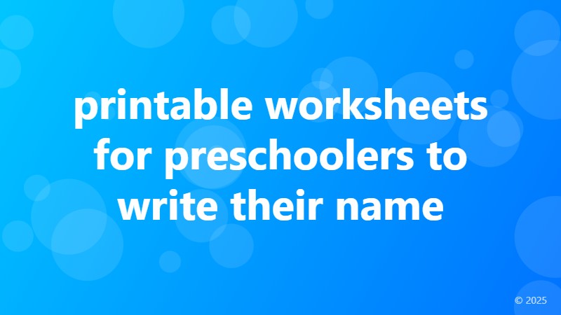 printable worksheets for preschoolers to write their name
